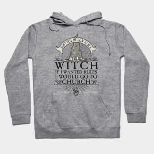 Don't tell me how to be a witch Hoodie